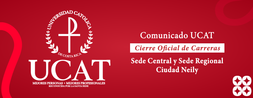 Comunicado UCAT | Cierre Oficial de Carreras