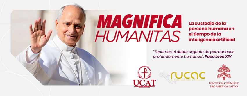 UCAT realiza presentación de la Carta Encíclica Magnifica Humanitas